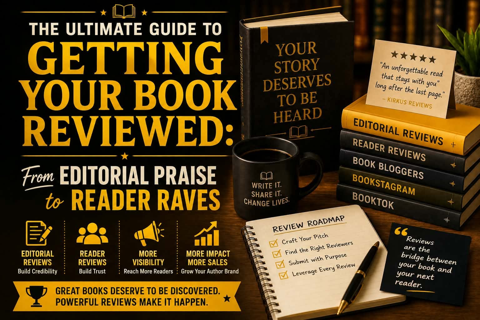 The Ultimate Guide to Getting Your Book Reviewed: From Editorial Praise to Reader Raves